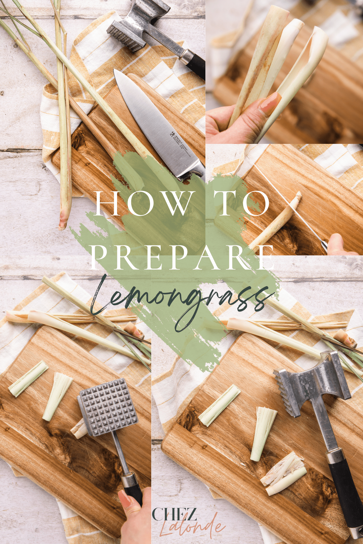 Chez Lalonde - Step by step photos on how to prepare lemongrass