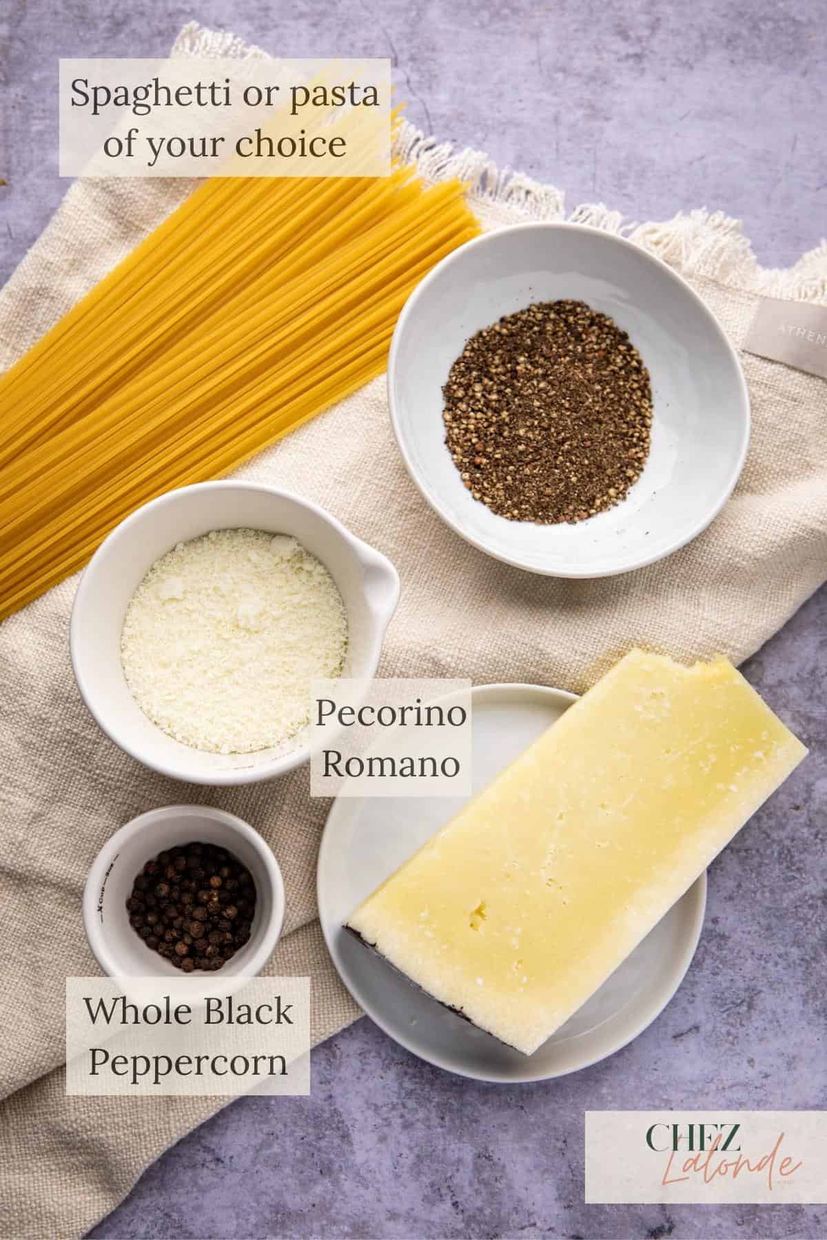 Cacio e pepe ingredients list: Pecorino Romano, black peppercorn, spaghetti. 