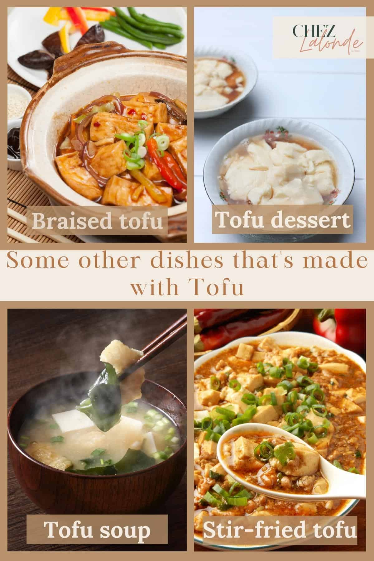 4 differents photos showcasing different cooking methods used with tofu.  We have braised, dessert, soup, and stir-fried methods.  
